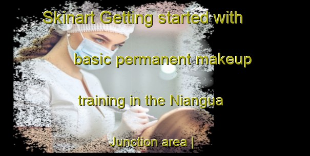 Skinart Getting started with basic permanent makeup training in the Niangua Junction area | PermanentmakeupTraining | PermanentmakeupClasses | SkinartTraining-United States